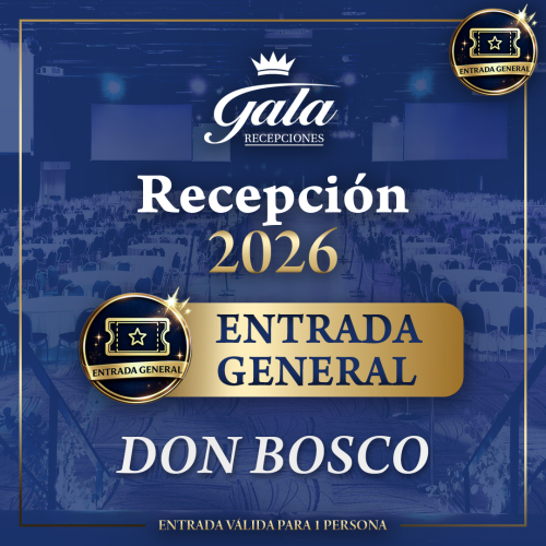 Entrada General — Recepción 2026 — DON BOSCO