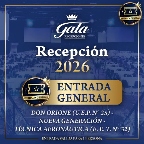 Entrada General — Recepción 2026 — DON ORIONE — E. E. T. N° 32 AERONÁUTICA — NUEVA GENERACIÓN