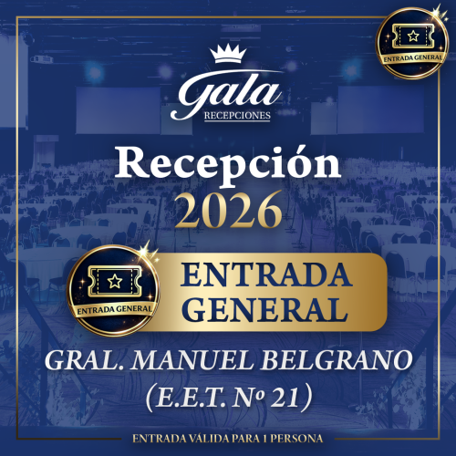 Entrada General — Recepción 2026 — E.E.T. Nº 21 GRAL MANUAL BELGRANO