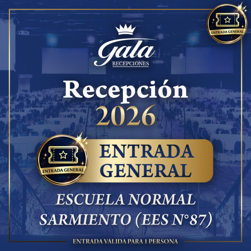 Entrada General — Recepción 2026 — ESCUELA NORMAL SARMIENTO (EES N°87)