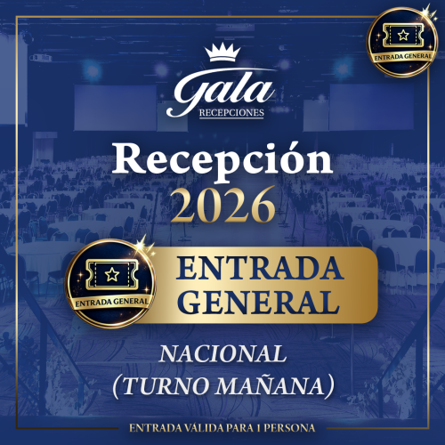 Entrada General — Recepción 2026 — NACIONAL (Turno Mañana)