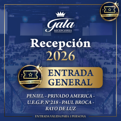 Entrada General — Recepción 2026 — PENIEL — PRIVADO AMERICA — U.E.G.P Nº218 SARMIENTO — PAUL BROCA — RAYO DE LUZ